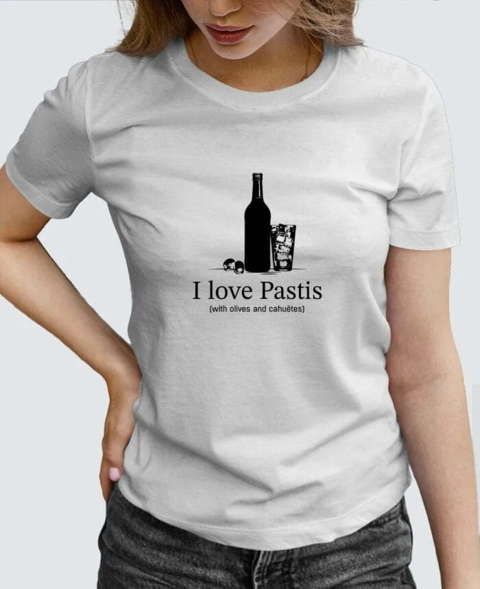 Tee Shirt Femme - I love Pastis (with olives and cahuètes)
