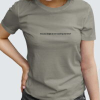 Tee Shirt Femme - Are you single or am I wasting my time?