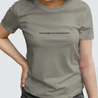 Tee Shirt Femme - Are you single or am I wasting my time?