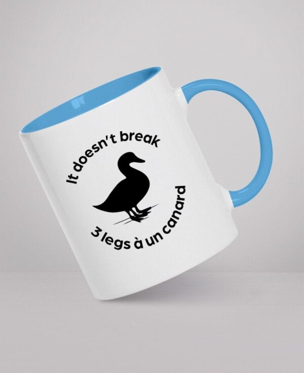 Mug - It doesn’t break 3 legs à un canard