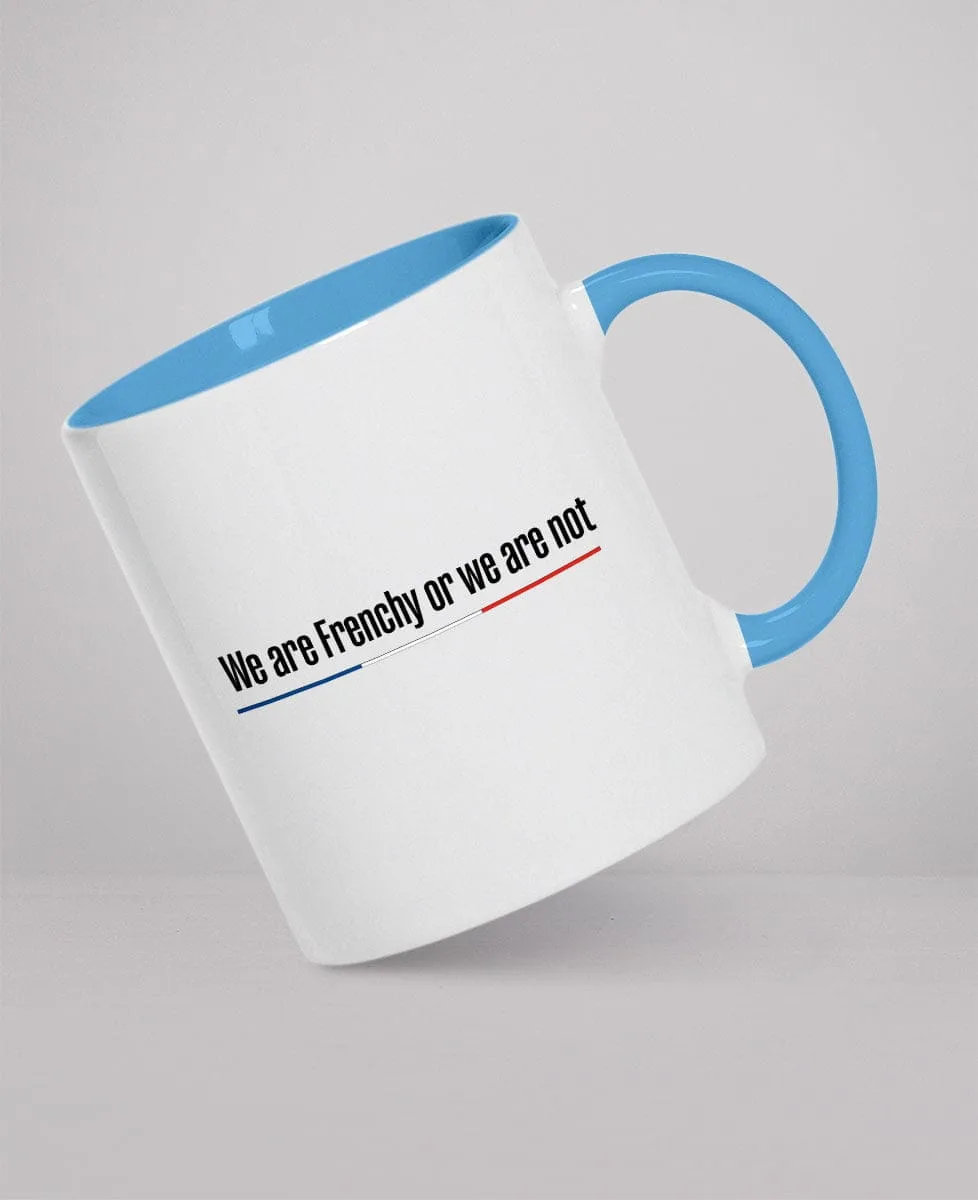 Mug - We are Frenchy or we are not