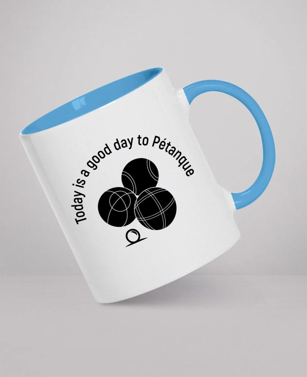 Mug - Today is a good day to Pétanque