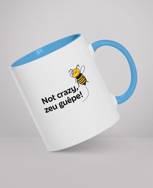 Mug - Not crazy, zeu guêpe !