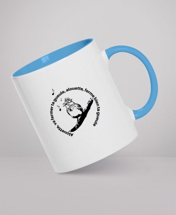 Mug - Alouette, va fermer ta gueule, alouette, ferme bien ta gueule