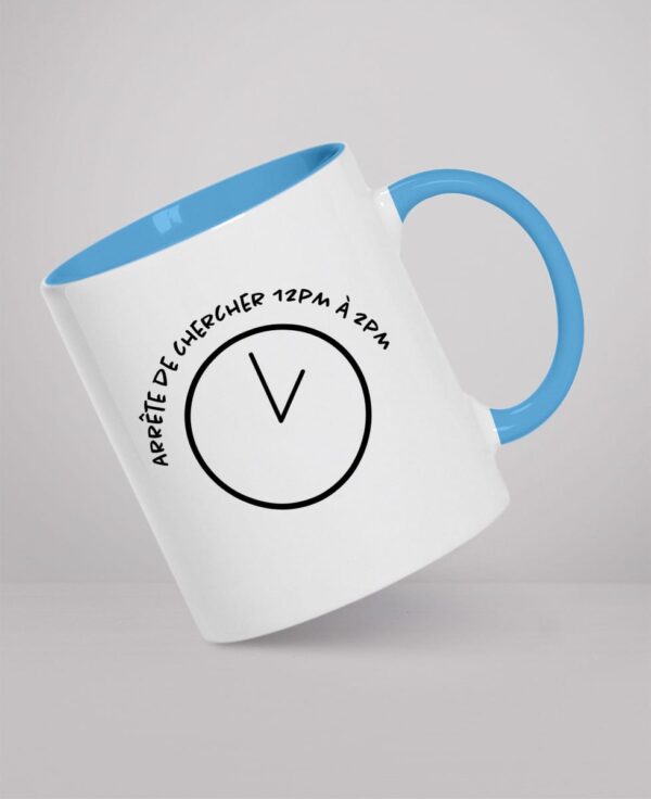 Mug - Arrête de chercher 12pm à 2pm