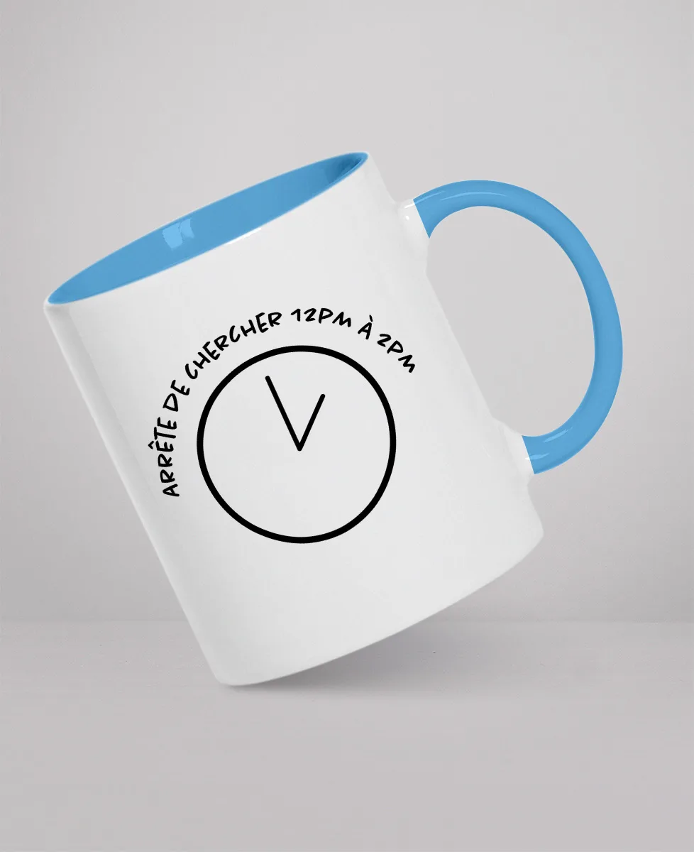 Mug - Arrête de chercher 12pm à 2pm