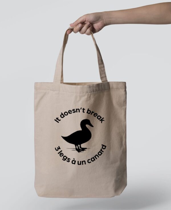 Tote Bag - It doesn’t break 3 legs а un canard