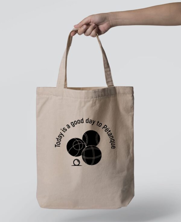 Tote Bag - Today is a good day to Pétanque