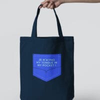 Tote Bag - Je n’ai pas my tongue in my pocket !
