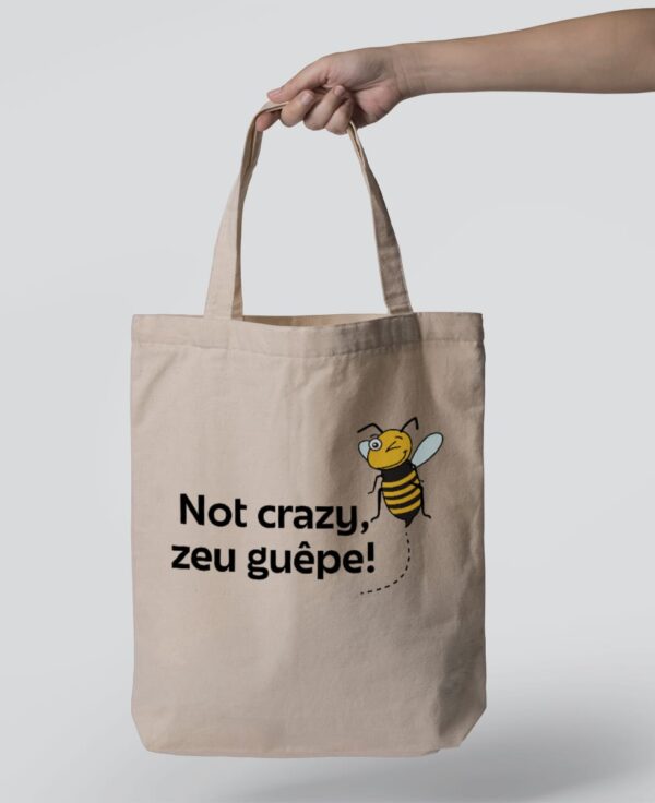 Tote Bag - Not crazy, zeu guêpe !