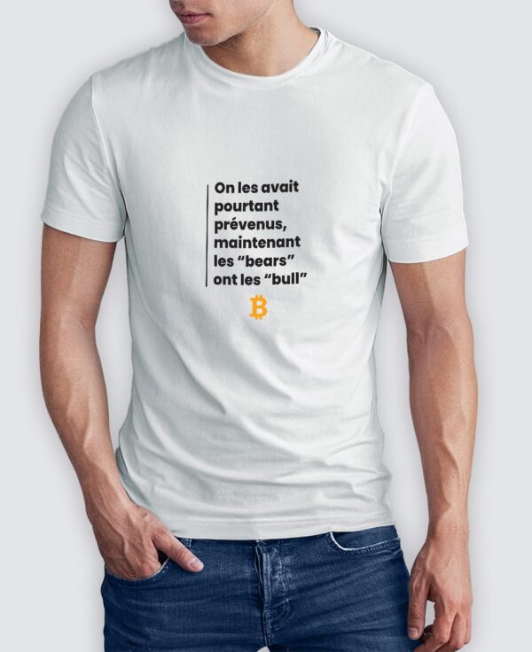 Tee Shirt Homme - On les avait pourtant prévenus, maintenant les “bears” ont les “bull”
