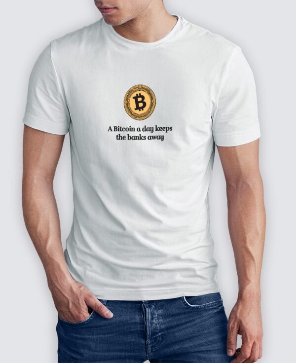 Tee Shirt Homme - A Bitcoin a day keeps the banks away