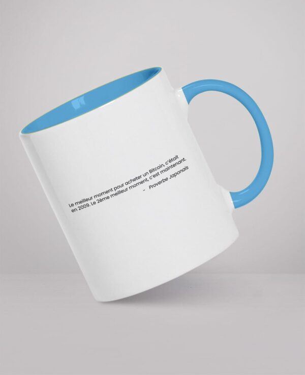 Mug - Le meilleur moment pour acheter un Bitcoin, c’était en 2009. Le 2ème meilleur moment c’est maintenant. - Proverbe Japonais