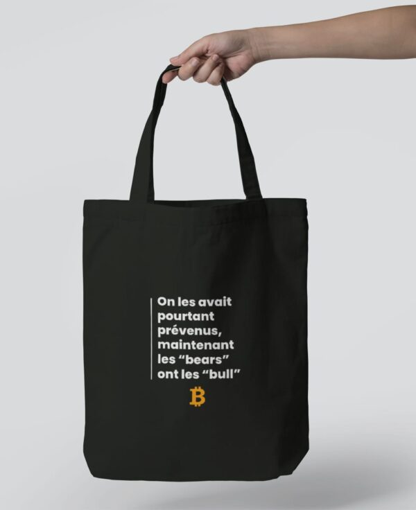 Tote Bag - On les avait pourtant prévenus, maintenant les “bears” ont les “bull”