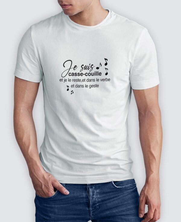 Tee Shirt Homme - Je suis casse-couille et je le reste