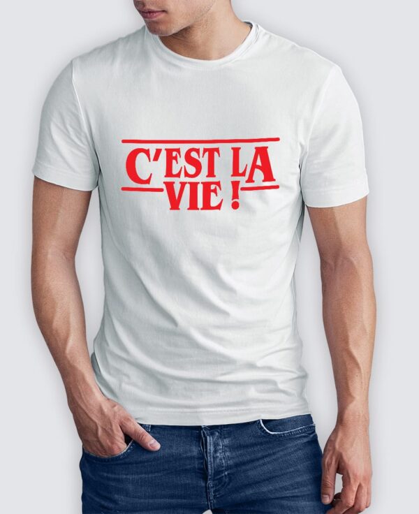 Tee Shirt Homme - C’est la vie (Stranger Things)