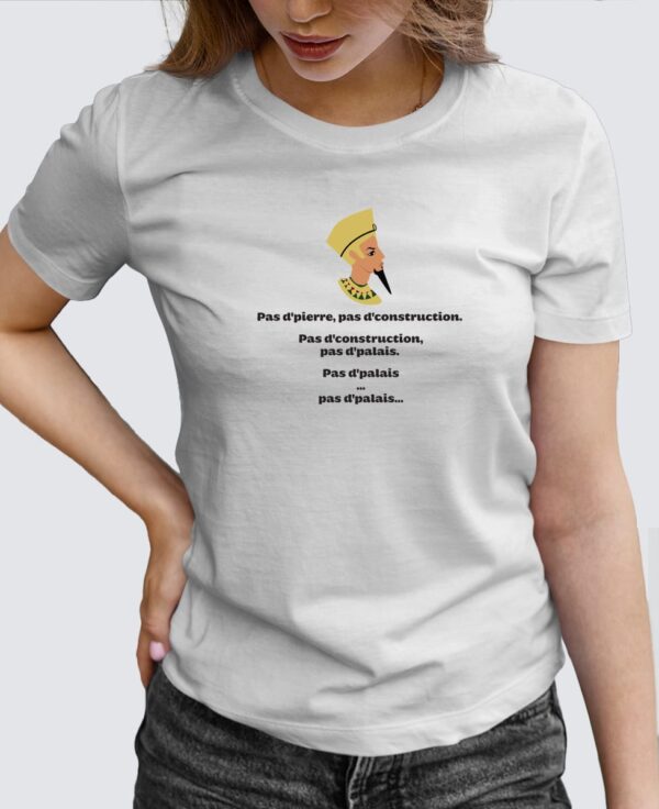 Tee Shirt Femme - Pas d'pierre, pas d'construction