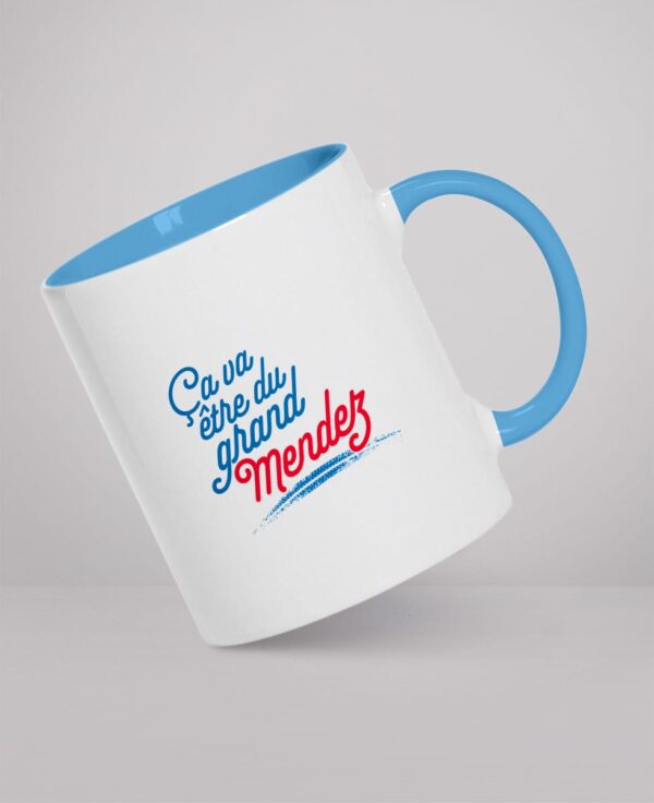 Mug - Ça va être du grand Mendez