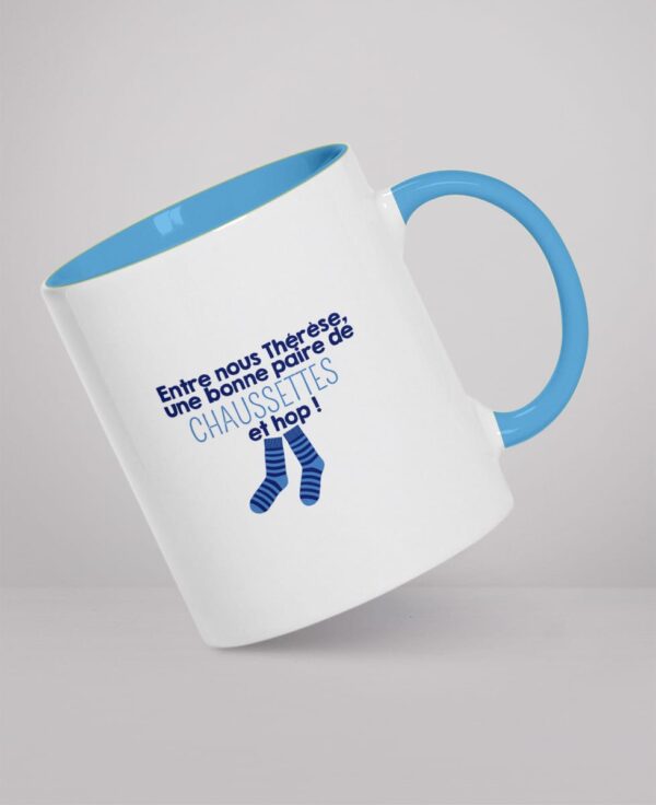 Mug - Entre nous Thérèse, une bonne paire de chaussettes et hop